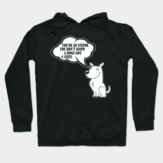 Four Dogs Got Four Legs Hoodie by JawJecken